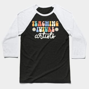Teaching Future Artists Cute Retro Groovy Teacher Baseball T-Shirt